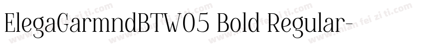 ElegaGarmndBTW05 Bold Regular字体转换